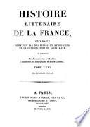 Histoire literaire de la France, ou l'on traite de l'origine et du progres, de la decadence et du retablissement des sciences ...