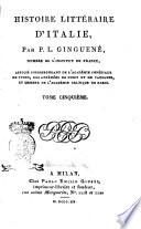 Histoire litteraire d'Italie, par P. L. Ginguene, membre de l'Institut de France... Tome premier [-neuvieme]