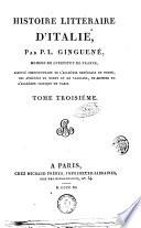 Histoire littéraire d'Italie, Par P.L. Ginguené ... Tome premier [-quatorzieme]