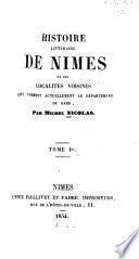 Histoire littéraire de Nîmes et des localités voisines qui forment actuellement le département du Gard