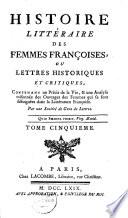 Histoire littéraire des femmes françoises, ou lettres historiques et critiques,