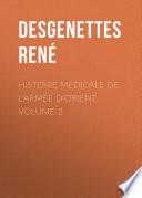 Histoire Médicale de l'Armée d'Orient. Volume 2