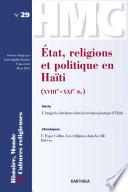 Histoire, Monde et Cultures religieuses. N-29. Etat, religions et politique en Haïti (XVIIIe - XXIe siècle)