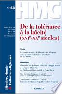 Histoire, Monde et Cultures religieuses N-43 : De la tolérance à la laïcité (XVIe-XXe siècles)