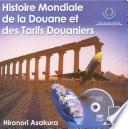 Histoire Mondiale de la Douane et des Tarifs Douaniers