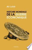 Histoire mondiale de la guerre économique