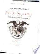 Histoire monumentale de la ville de Lyon