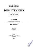 Histoire nationale des départements de la France. Guienne