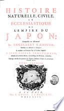 Histoire naturelle, civile, et ecclésiastique de l'empire du Japon