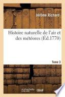 Histoire Naturelle de L'Air Et Des Ma(c)Ta(c)Ores