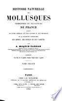 Histoire naturelle des mollusques terrestres et fluviatiles de France contenant des études générales sur leur anatomie et leur physiologie et la description particulière des genres, des espèces et des variétés