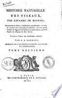 Histoire naturelle des oiseaux, par Leclerc de Buffon; augmentée de notes, d'additions considèrables, et mise au courant des connoissances actuelles; avec un grand nombre de figures des oiseaux es plus connus, gravées d'après les dessins de De Sève. Ouvrage formant une ornithologie complette. Rédigé par C.S. Sonnini ... A Paris de l'imprimerie de F. Dufart