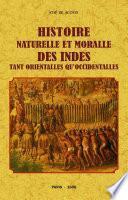 Histoire naturelle et moralle des Indes tant orientalles qu'occidentalles