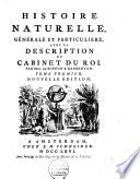 Histoire naturelle, générale et particuliere, avec la description du cabinet du roi