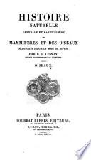 Histoire naturelle générale et particulière des mammifères et des oiseaux décoverts depuis 1788 jusqu'a nos jours