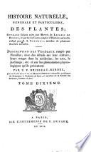 Histoire naturelle, générale et particulière, des plantes. Ouvrage faisant suite aux Œuvres de Leclerc de Buffon, et partie du Cours complet d'histoire naturelle rédigé par C. S. Sonnini ... Par C. F. Brisseau-Mirbel (et continué par N. Jolyclerc).