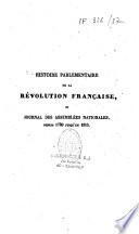 Histoire Parlementaire de la Révolution française, ou Journal des Assemblées Nationales, depuis 1789 jusqu'en 1815