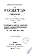 Histoire Parlementaire de la Révolution française, ou Journal des Assemblées Nationales, depuis 1789 jusqu'en 1815
