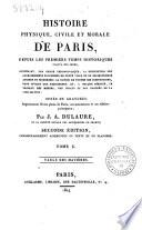 Histoire physique, civile et morale de Paris, depuis les premiers temps historiques jusqu'a nos jours ... ornee de gravures ...