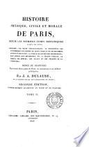 Histoire physique, civile et morale de Paris, depuis les premiers temps historiques. [With] Atlas