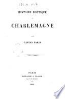 Histoire poetique de Charlemagne par Gaston Paris