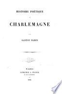 Histoire poetique de Charlemagne par Gaston Paris
