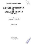 Histoire politique de l'Isle de France (1795-1803)