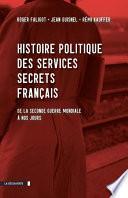 Histoire politique des services secrets français