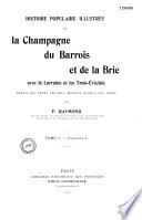 Histoire populaire illustrée de la Champagne, du Barrois et de la Brie, avec la Lorraine et les Trois-Evêchés, depuis les temps les plus reculés jusqu'à nos jours