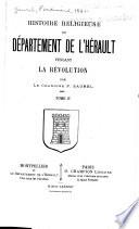 Histoire religieuse du Département de l'Hérault pendant la Révolution