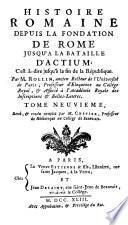 Histoire Romaine Depuis La Fondation De Rome Jusqu'A La Bataille D'Actium: C'est à-dire jusqu'à la fin de la République