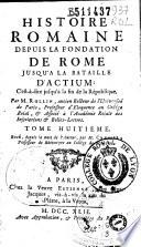 Histoire romaine depuis la fondation de Rome jusqu'à la bataille d'Actium