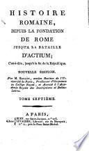 Histoire romaine, depuis la fondation de Rome, jusqu'à la bataille d'Actium