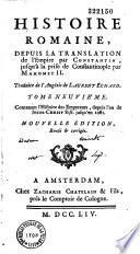 Histoire romaine depuis la translation de l'empire par Constantin, jusqu'à la prise de Constantinople par Mahomet II