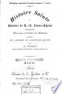 Histoire sainte et histoire de N.S. Jésus-Christ, autographiées pour exercer à la lecture des manuscrits