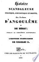 Histoire scandaleuse, politique, anecdotique et bigote des duchesses d'Angoulême et de Berry