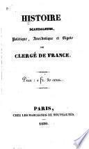 Histoire scandaleuse, politique, anecdotique et bigote du clergé de France