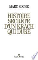 Histoire secrète d'un krach qui dure