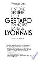 Histoire secrète de la Gestapo française dans le Lyonnais