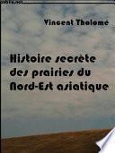 Histoire secrète des prairies du Nord-est asiatique