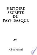 Histoire secrète du pays basque