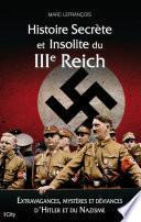 Histoire secrète et insolite du IIIe Reich