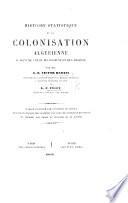 Histoire statistique de la colonisation algérienne au point de vue du peuplement et de l'hygiène