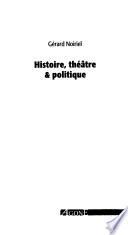 Histoire, théâtre & politique