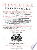 Histoire universelle, avec la Suite par Nicolas Rigault; Les Memoires de la Vie de L'Auteur, Un Recueil de Pièces concernant sa Personne et ses Ouvrages ... trad. sur la nouvelle Edition Latine de Londres. Et Augmenté de Remarques Historiques et Critiques de Casaubon ... & autres