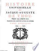Histoire universelle de Jacque-Auguste de Thou, depuis 1543 jusqu'en 1607