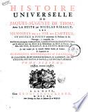 Histoire universelle de Jaques-Auguste de Thou, avec La suite par Nicolas Rigault; Les memoires de la vie de l'auteur, un recueil de pieces concernant sa personne & les ouvrages ..