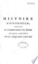 Histoire universelle : depuis le commencement du monde jusqu'à présent composée en anglais par une société de gens de lettres ; nouvellement traduit en français par une société de gens de lettres [P. Le Tourneur, L. d'Ussieux, F.-J. Goffaux] enrichie de figures et de cartes