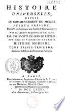 Histoire universelle : depuis le commencement du monde jusqu'à présent composée en anglais par une société de gens de lettres ; nouvellement traduit en français par une société de gens de lettres [P. Le Tourneur, L. d'Ussieux, F.-J. Goffaux] enrichie de figures et de cartes