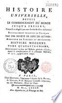 Histoire universelle : depuis le commencement du monde jusqu'à présent composée en anglais par une société de gens de lettres ; nouvellement traduit en français par une société de gens de lettres [P. Le Tourneur, L. d'Ussieux, F.-J. Goffaux] enrichie de figures et de cartes
